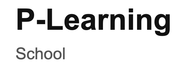 P-Learning School